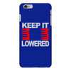 keep it lowered iPhone 6/6s Plus Case