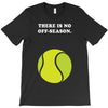 There is No Off-Season T-Shirt