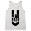 u mad bro Tank Top