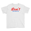 Don't Bother Me Youth Tee
