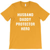 Husband Daddy Protector Hero T-Shirt