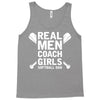 Real Men Coach Girls Softball Dad Tank Top