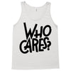 who cares Tank Top
