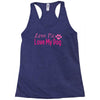 love me, love my dog Racerback Tank