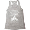 I Don't Need Therapy Just to Go Motorcycling Racerback Tank