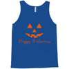 happy halloween .. Tank Top