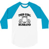 Girl Loves Her Husband 3/4 Sleeve Shirt