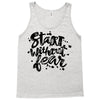 start without fear Tank Top