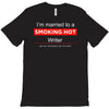 smoking hot writer tee T-Shirt