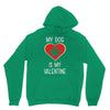 my dog is my valentine Hoodie