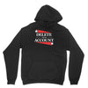 delete your account Unisex Hoodie