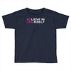 believe in yourself Toddler T-shirt
