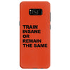 train insane or remain the same workout gym fitness exercise tee shirt Samsung Galaxy S8