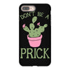 don't be a prick iPhone 8 Plus