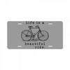life is a beautiful ride License Plate