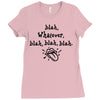 blah whatever Ladies Fitted T-Shirt