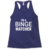 binge watcher Racerback Tank