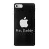 mac daddy iPhone 7 Case