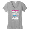 My Daughter Has The Most Awesome Dad In The World Women's V-Neck T-Shirt
