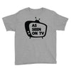 as seen on tv Youth Tee
