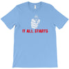it all starts T-Shirt