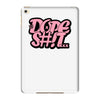 dope shit iPad Mini 4