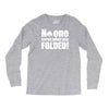 no one cares what you folded Long Sleeve Shirts