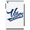 Vibes And Stuff iPad Mini