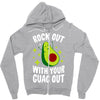 rock out with your guac out Zipper Hoodie