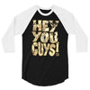 hey you guys 3/4 Sleeve Shirt