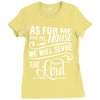 As For Me And My House We Will Serve The Lord Ladies Fitted T-Shirt