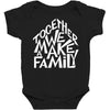 together we make a family 2 Baby Bodysuit