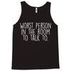 worst person ever Tank Top