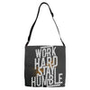 Work Hard, Stay Humble Adjustable Strap Totes