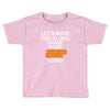 i have more trick or treating Toddler T-shirt