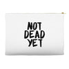 not dead yet Accessory Pouches