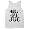 The Bad Ugly Good Tank Top