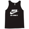 weed   just smoke it   mens funny Tank Top