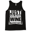 Just One More Wine I Promise Tank Top