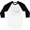 new dad 3/4 Sleeve Shirt