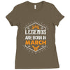 Legends Are Born In March Ladies Fitted T-Shirt