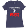 the floor is lava Ladies Fitted T-Shirt