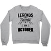 Legends Are Born In October Crewneck Sweatshirt