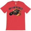 ride it like you stole it T-Shirt