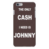 the only cash i need is johnny iPhone 6/6s Plus Case