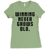 Winning Never Grows Old Ladies Fitted T-Shirt