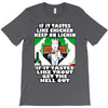 if it tastes like chicken, funny rude ideal birthday present T-Shirt