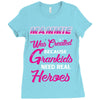 Mammie Was Created Because Need Real Heroes Ladies Fitted T-Shirt