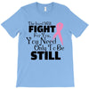 the lord will fight for you, you need only to be still T-Shirt