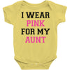 i wear pink for my aunt breast cancer Baby Bodysuit